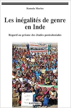 Les Inegalites de Genre en Inde. Regard au Prisme des Études Postcoloniales