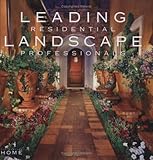 Leading Residential Landscape Professionals Volume 2 (Perfect Home) by 