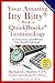 Your Amazing Itty Bitty® Book of QuickBooks(R) Terminology 15 Terms Every QuickBooks® User Should by Barbara Starley