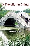 A Traveller In China by Greg McEnnally