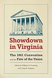 Front cover for the book Showdown in Virginia: The 1861 Convention and the Fate of the Union by William W. Freehling
