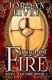 Duel of Fire (Steel and Fire) (Volume 1)