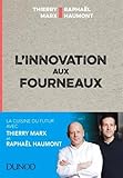 L'innovation aux fourneaux : Carnet de bord de l'innovation by