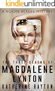 The Three Deaths of Magdalene Lynton (A Ngaire Blakes Mystery Book 1)