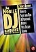 The Mobile DJ Handbook, Second Edition: How to Start & Run a Profitable Mobile Disc Jockey Service by Stacy Zemon