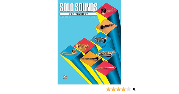 Solo Sounds For Trumpet, Vol 1: Levels 1-3 Solo Book (9780769221229)
