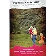 Divorcing a Narcissist: Advice from the Battlefield