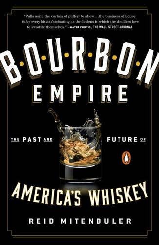 Download Bourbon Empire: The Past and Future of America's Whiskey