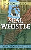 The Seal Whistle (Tales of Tormay)