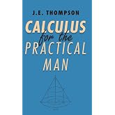Calculus for the Practical Man