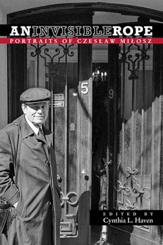 Download An Invisible Rope: Portraits of Czeslaw Milosz PDF