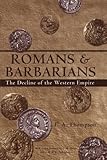 Romans and Barbarians: The Decline of the Western Empire (Wisconsin Studies in Classics) by E.A. Thompson