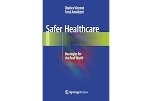 Safer Healthcare: Strategies for the Real World