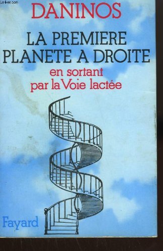 La premiere planete a droite en sortant par la voie lactee (French Edition)