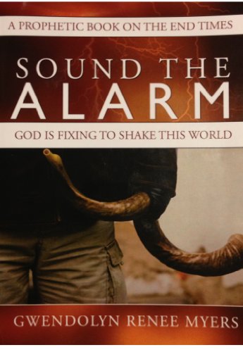 Sound The Alarm (Sound The Alarm God Is Fixing To Shake This World)