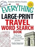 The Everything Large-Print Travel Word Search Book: Find your way through 150 easy-to-read puzzles (Everything Series) by Charles Timmerman