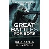 Great Battles for Boys: WW2 Europe