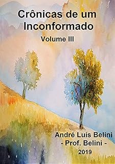 Livro Crônicas De Um Inconformado Iii