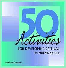 50 activities for developing critical thinking skills dr. marlene caroselli image