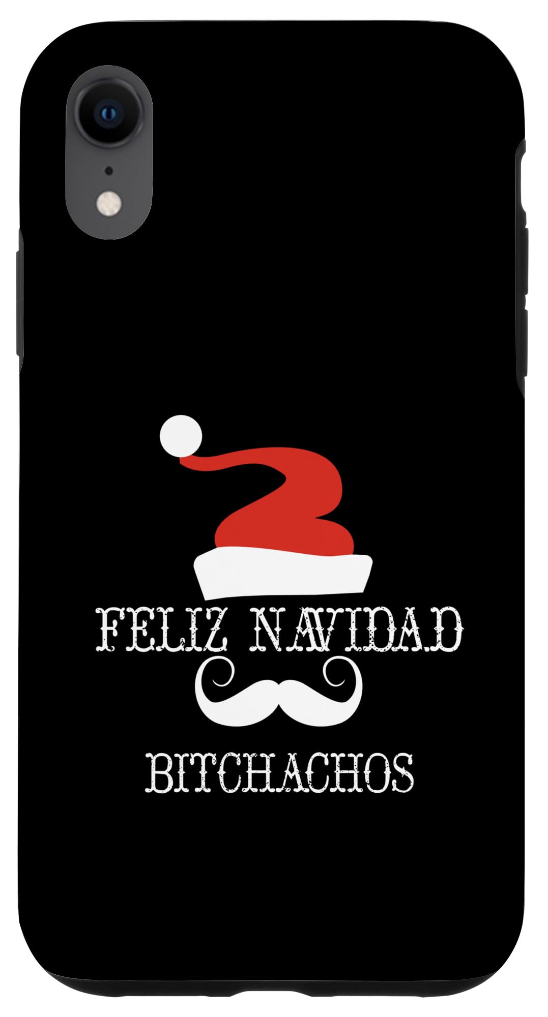 iPhone XR FELIZ NAVIDAD BITCHACHOS Funny Christmas Meme Case