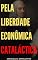 Livro Pela Liberdade Econômica Cataláctica