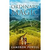 Ordinary Magic: Promises I Kept to My Mother Through Life, Illness, and a Very Long Walk on the Camino de Santiago