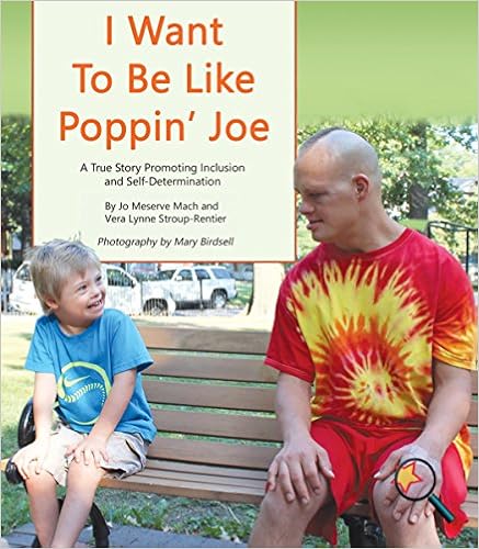 I Want to Be Like Poppin' Joe: A True Story Promoting Inclusion and Self-Determination (Finding My Way)