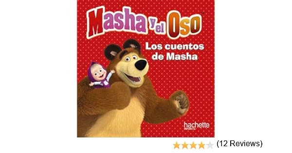 Masha y el Oso. Los cuentos de Masha Hachette Infantil - Masha Y ...