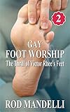 Gay Foot Worship #2: The Thrill of Victor Rhee's Feet