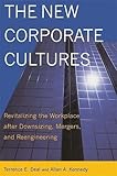 The New Corporate Cultures: Revitalizing The Workplace After Downsizing, Mergers, And Reengineering