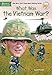 What Was the Vietnam War?