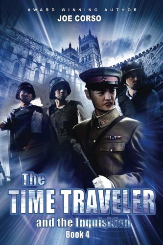 The Time Traveler and the Inquisition: Book 4 (Volume 4)