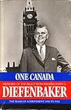 Front cover for the book One Canada: Memoirs of the Right Honourable John G. Diefenbaker by John G. Diefenbaker