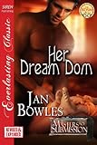 Her Dream Dom [Masters of Submission] (Siren Publishing Everlasting Classic)