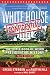 White House Confidential: The Little Book of Weird Presidential History by Gregg Stebben, Austin Hill
