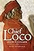 Chief Loco: Apache Peacemaker (The Civilization of the American Indian Series Book 260) by 
