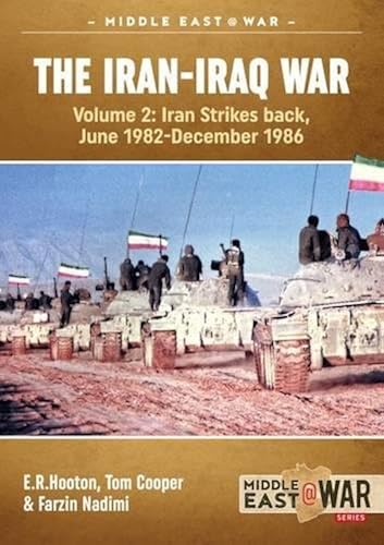 Download The Iran-Iraq War: Iran Strikes Back, June 1982-December 1986 PDF