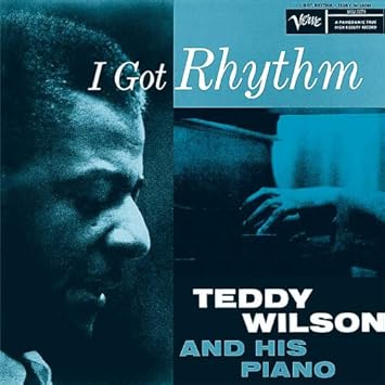 Wilson Teddy I Got Rhythm Amazon Com Music