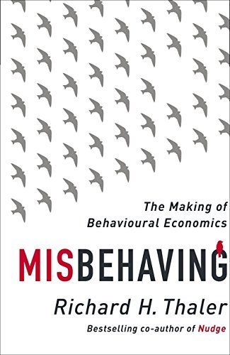 Misbehaving: The Making of Behavioural Economics Hardcover May 7, 2015