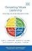 Competing Values Leadership: Creating Value in Organizations (New Horizons in Management) - Book by Jeff DeGraff