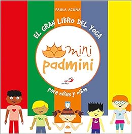 El gran libro del yoga: para niños y niñas Mini Padmini ...