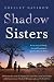 Shadow Sisters by Shelley Davidow