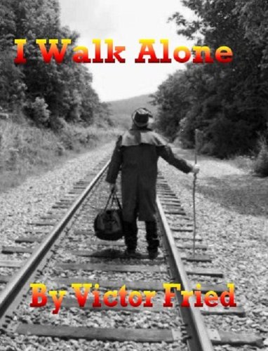 I WALK ALONE
