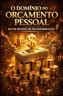 Livro Consciência Financeira: O Domínio do Orçamento Pessoal em um Mundo em Transformação