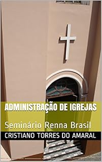 Livro Administração de Igrejas: Seminário Renna Brasil