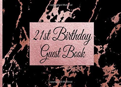 21st Birthday Guest Book: Rose Gold Black Marble 21st Birthday Guest Book with Gift Log for Birthday Parites (Rose Gold Black Marble Guest Books)