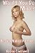 Would You Do Mine?: Posting Naked Pictures