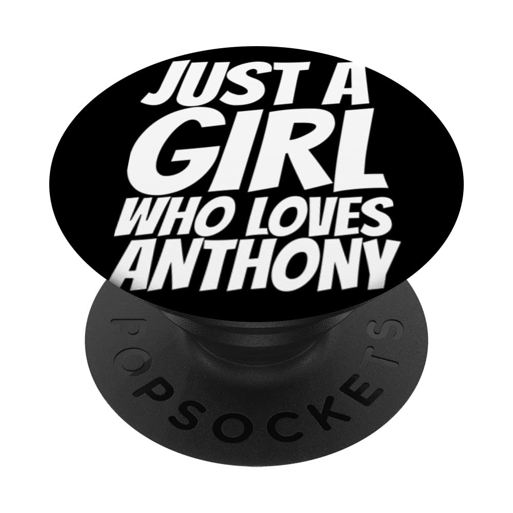 Just A Girl Who Loves Anthony PopSockets Swappable PopGrip