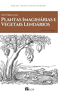 Livro Historia das Plantas Imaginárias e Vegetais Lendários
