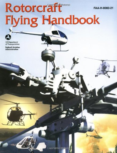 Rotorcraft Flying Handbook (FAA Handbooks)